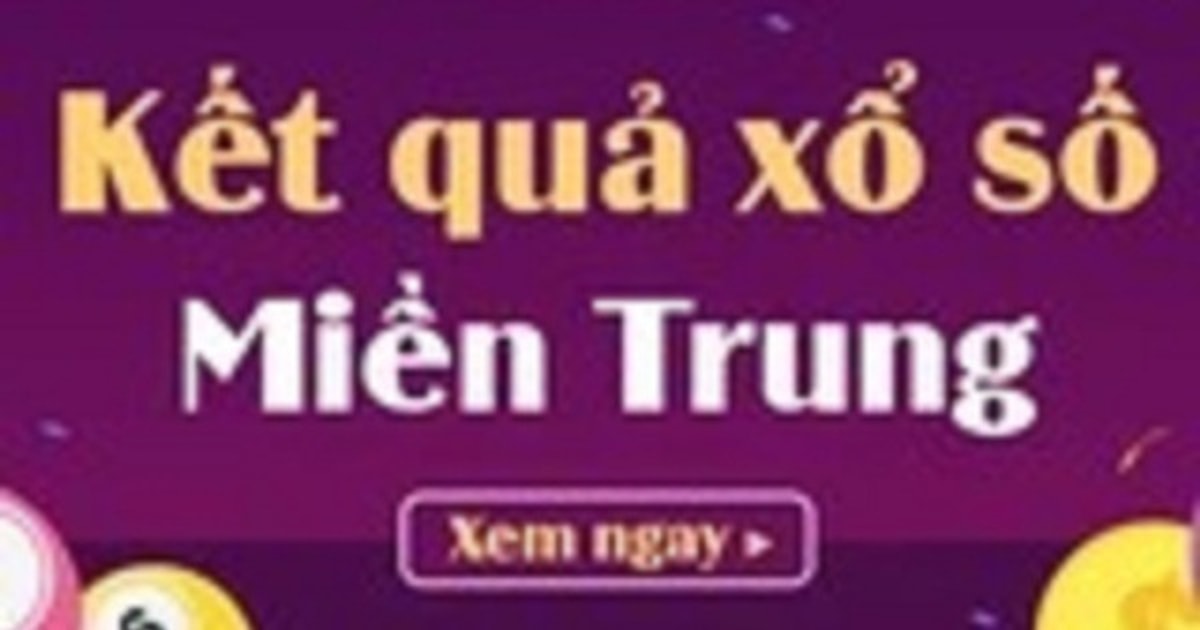 Xổ Số Miền Trung - Bí Mật Vận May Và Kinh Nghiệm Chọn Số Hay